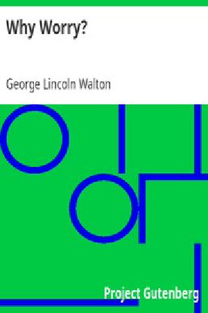 [Gutenberg 8554] • Why Worry?